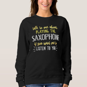Sweatshirt Design Saxophone Pour Jouer De La Musique Pour Hom