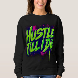 Sweatshirt Design T-shirt Motivational Streetwear