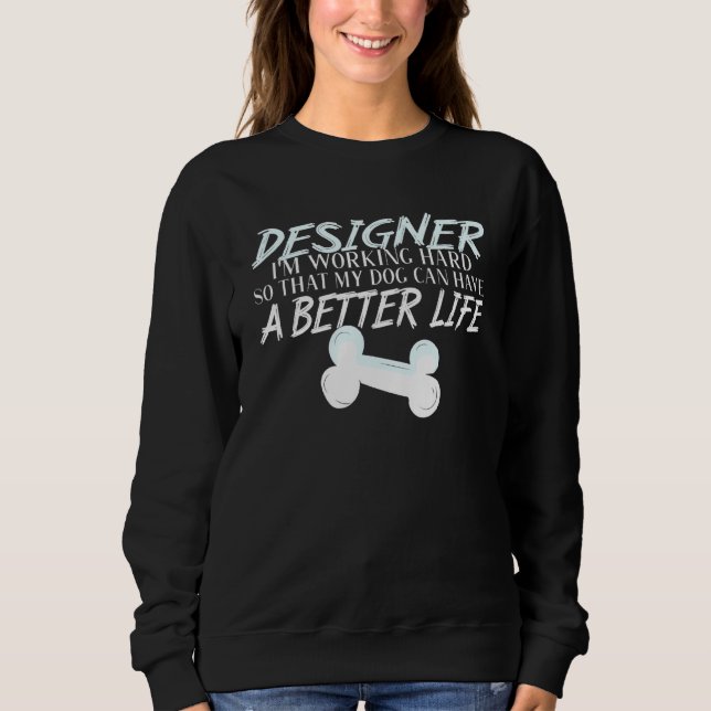 Sweatshirt Designer - Chien Better Life Design Student (Devant)