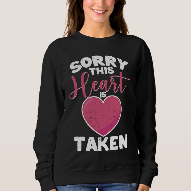Sweatshirt Désolé, Ce Cœur Est Pris Saint-Valentin Correspond (Devant)
