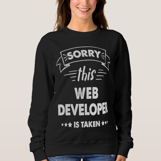 Sweatshirt Désolé Ce Développeur Web Est Pris (Devant)