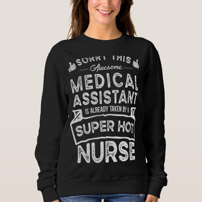 Sweatshirt Désolé Cette Assistant Médicale Est Prise Par Une  (Devant)