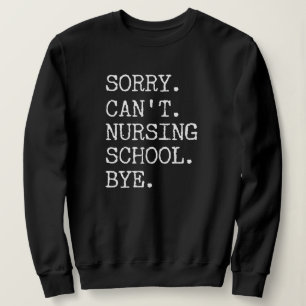 Sweatshirt Désolé de ne pas pouvoir infirmière école au pied 