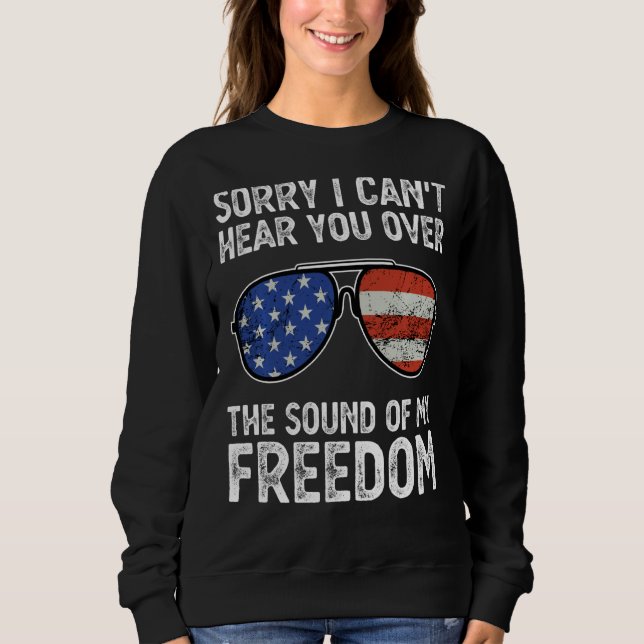 Sweatshirt Désolé De Vous Entendre Parler De Ma Liberté (Devant)