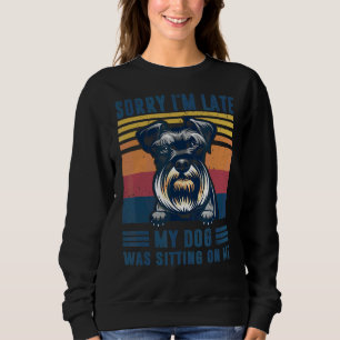 Sweatshirt Désolé d'être en retard Mon chien était assis sur