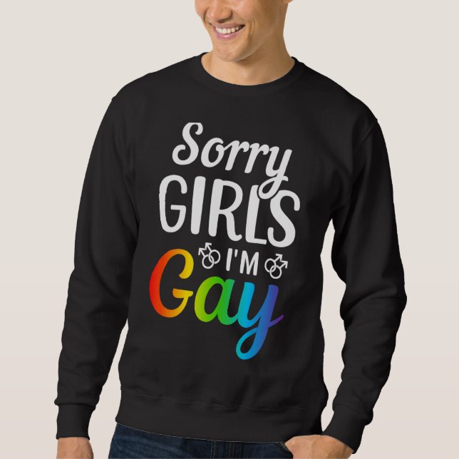 Sweatshirt Désolé Girls I'm Gay (Devant)