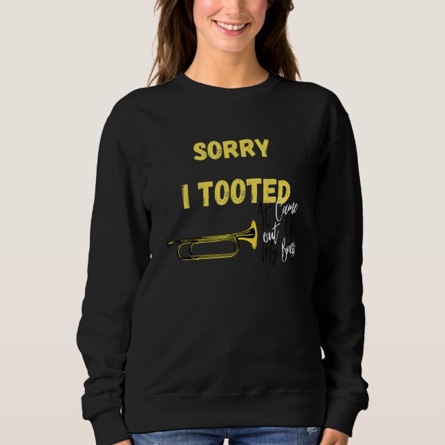 Sweatshirt Désolé j'ai péter ça sortait de mon cuivre, jazz d (Devant)
