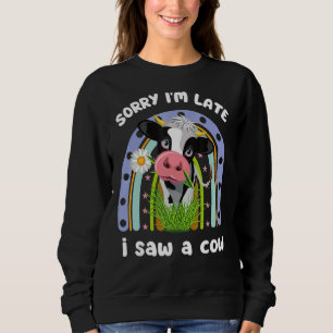 Sweatshirt Désolé Je N'Ai Pas Vu Un Citation De Vache Farmer