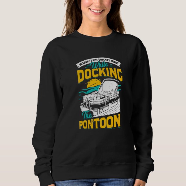 Sweatshirt Désolé Pour Ce Que J'Ai Dit En Amarrant Le Ponton (Devant)