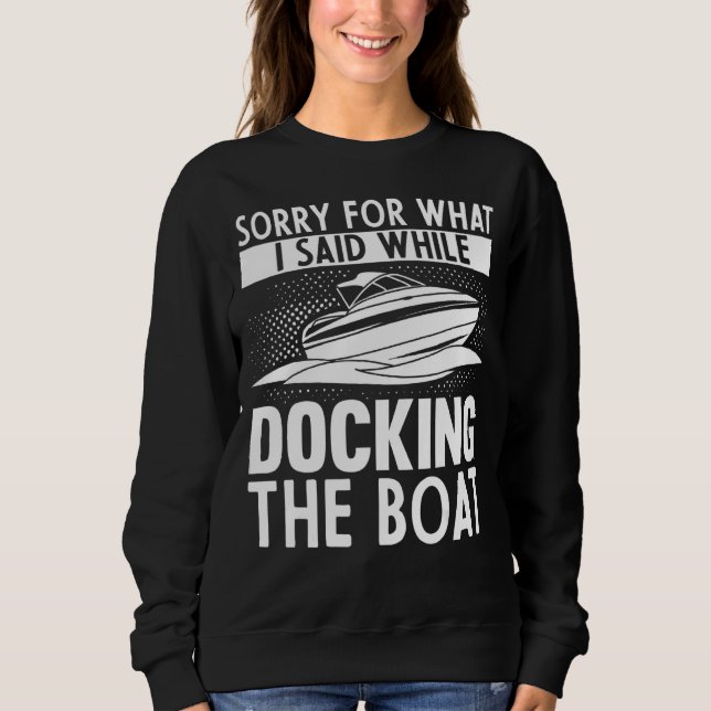 Sweatshirt Désolé Pour Ce Que J'Ai Dit Lors De L'Amarrage Du  (Devant)
