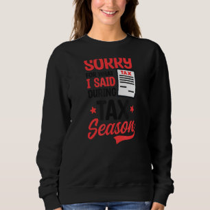Sweatshirt Désolé Pour Ce Que J'Ai Dit Pendant La Saison Comp