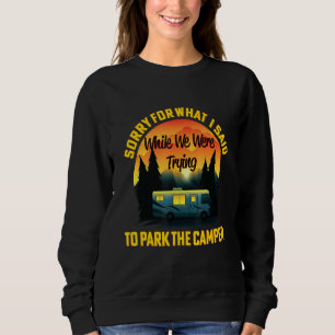 Sweatshirt Désolé pour ce que j'ai dit quand je garais le cam