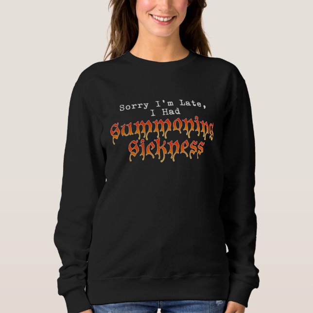 Sweatshirt Désolé pour le retard, j'ai eu la maladie de convo (Devant)