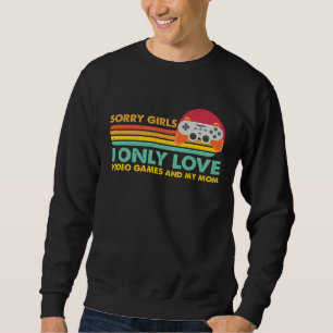 Sweatshirt Désolées les filles je n'aime que les jeux vidéo e