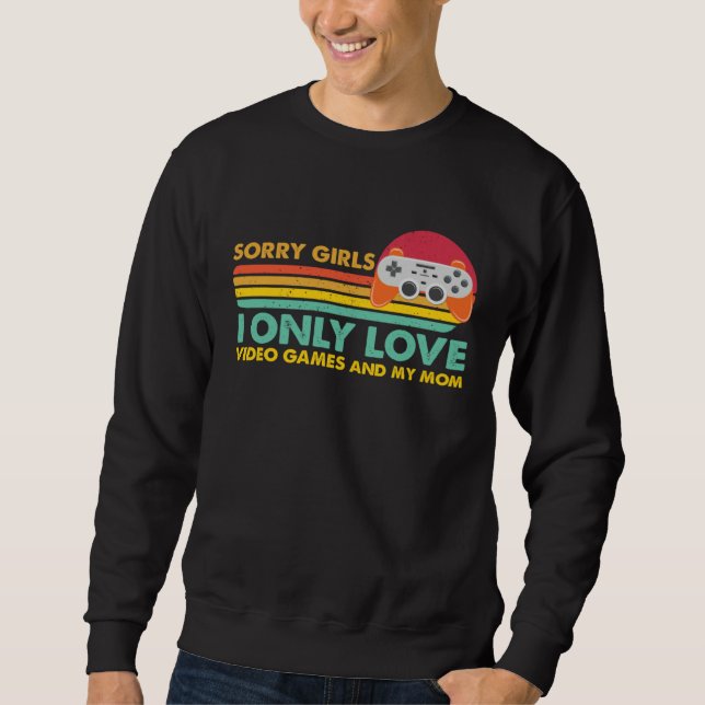 Sweatshirt Désolées les filles je n'aime que les jeux vidéo e (Devant)