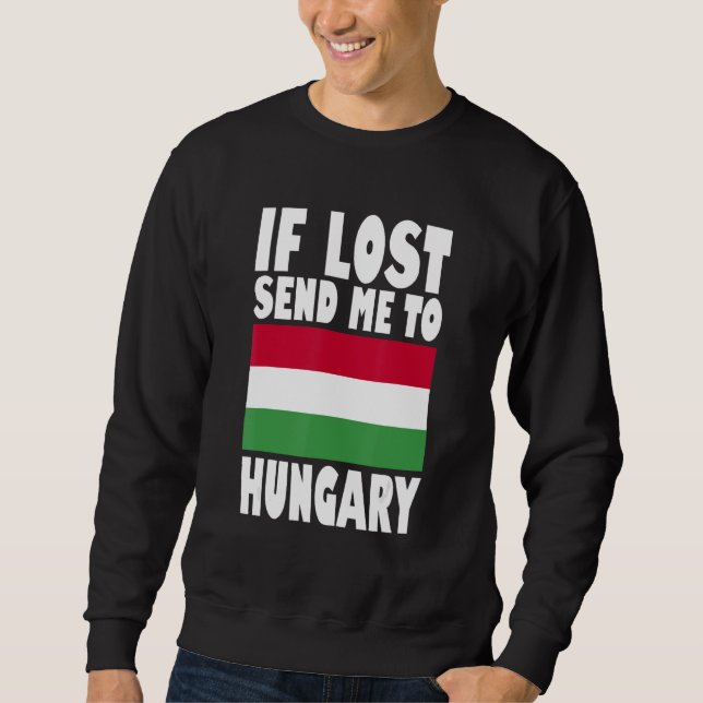 Sweatshirt Dessin du drapeau de la Hongrie  Si perdu envoyez- (Devant)