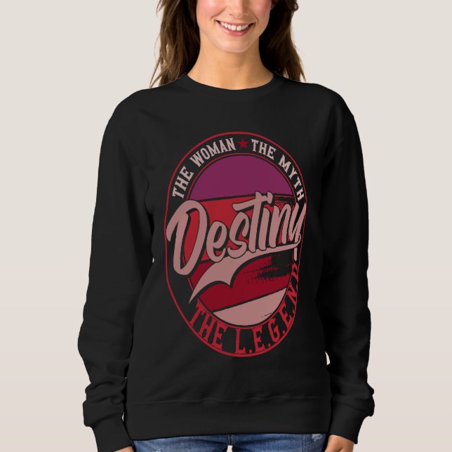 Sweatshirt Destiny the Lady of Myth the Legend (Devant)