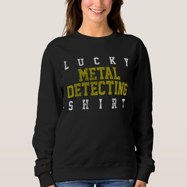 Sweatshirt Détecteur de métaux (Devant)