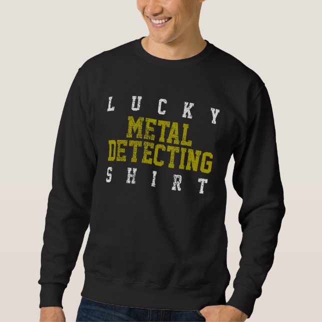 Sweatshirt Détecteur de métaux (Devant)