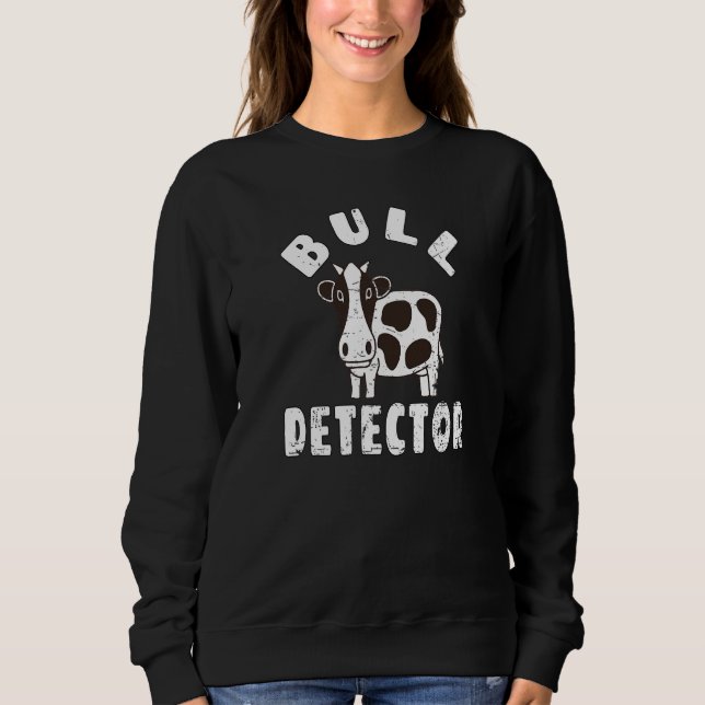 Sweatshirt Détecteur de taureau rétro  Blague de vache de tau (Devant)
