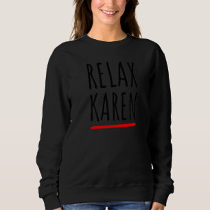 Sweatshirt Détendez Karen Et Sarcastique Retro Vintage