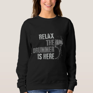 Sweatshirt Détendez-Vous Le Drummer Est Ici Drôle Drummer Cad