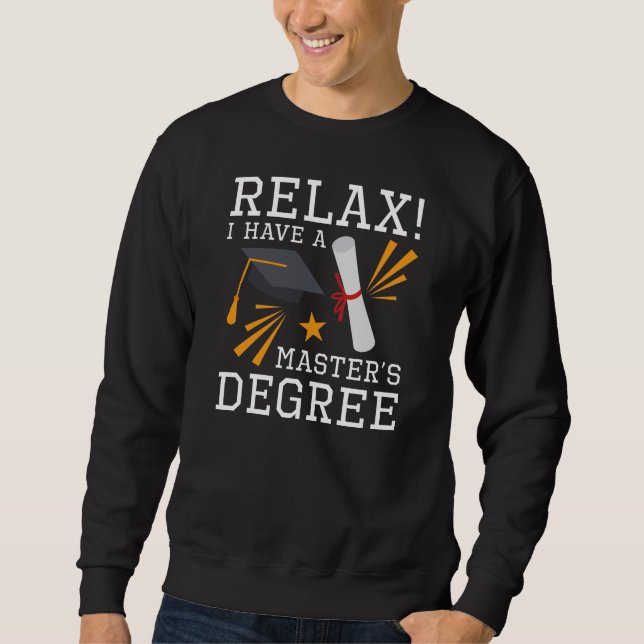 Sweatshirt Détendez-vous Master's Degree (Devant)