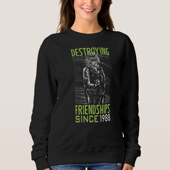 Sweatshirt Détruire l'amitié depuis 1988 (Devant)