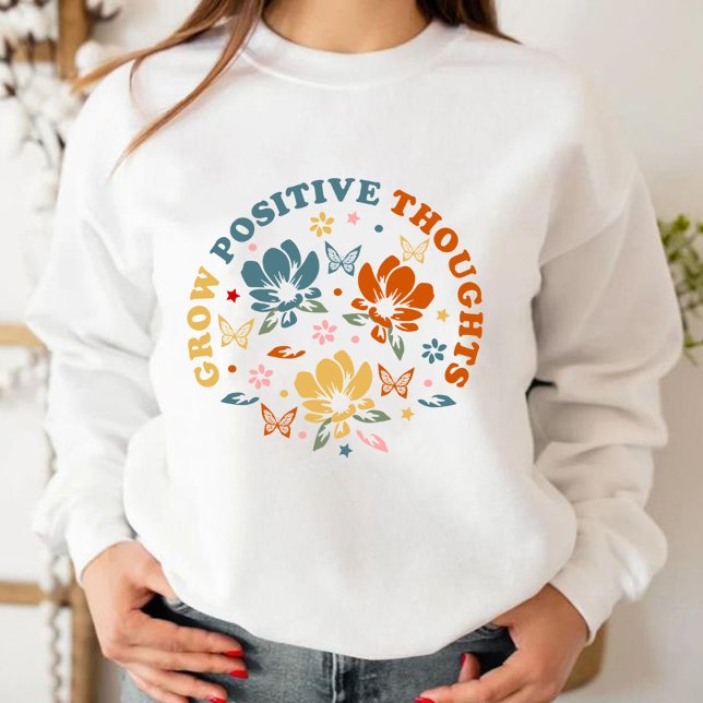 Sweatshirt Développer des pensées positives | cadeau d'appréc (Grow Positive Thoughts sweatshirts, teacher appreciation gift Sweatshirt)