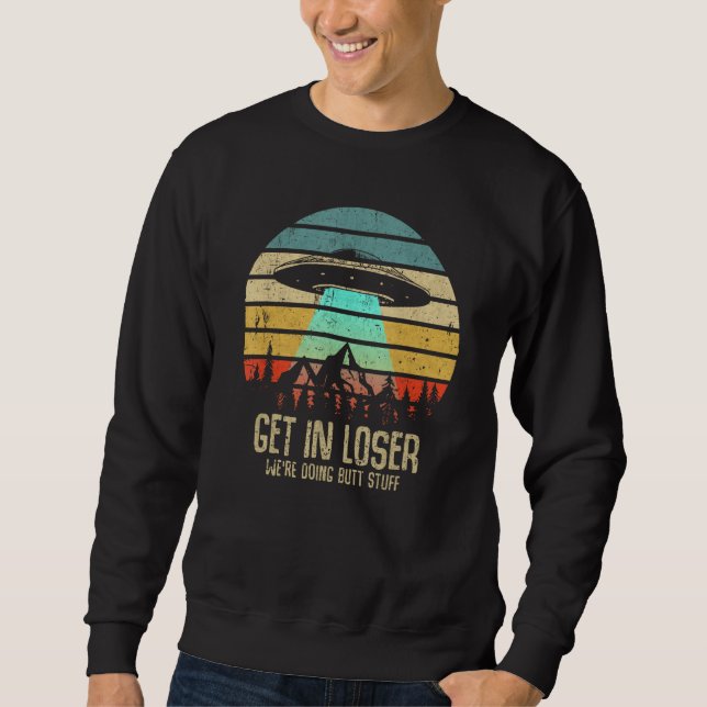 Sweatshirt Devenez perdant Nous faisons Butt Stuff Alien Abdu (Devant)