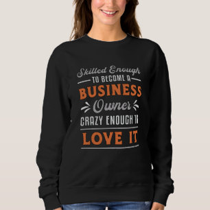 Sweatshirt Devenir Propriétaire D'Entreprise Gestionnaire De