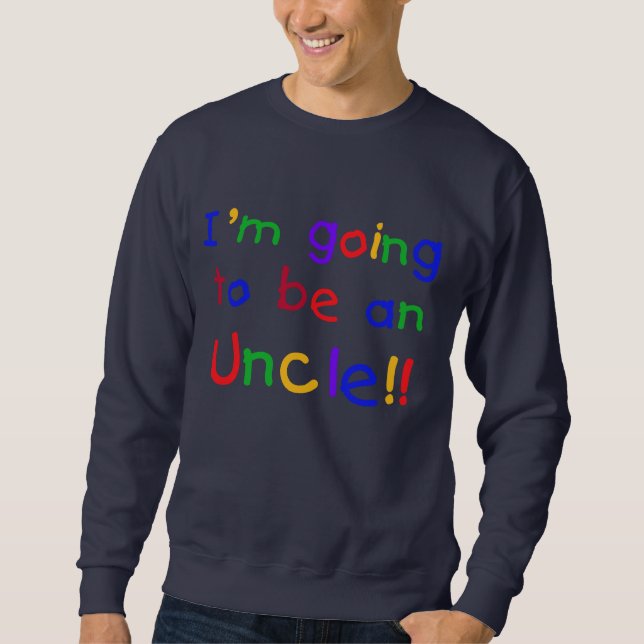 Sweatshirt Devenir un oncle Couleurs primaires Texte (Devant)
