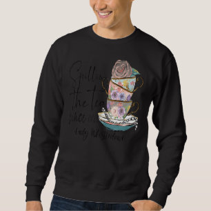 Sweatshirt Déverser Le Thé Depuis 1813 Lady Whistledown