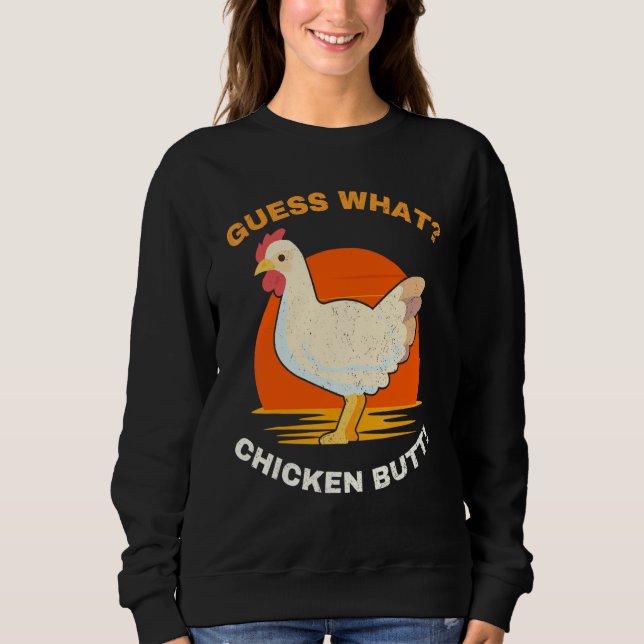 Sweatshirt Devine quoi cul de poulet   Tee (Devant)