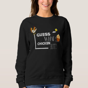 Sweatshirt Devinez Ce Beurre De Poulet Conception Classique