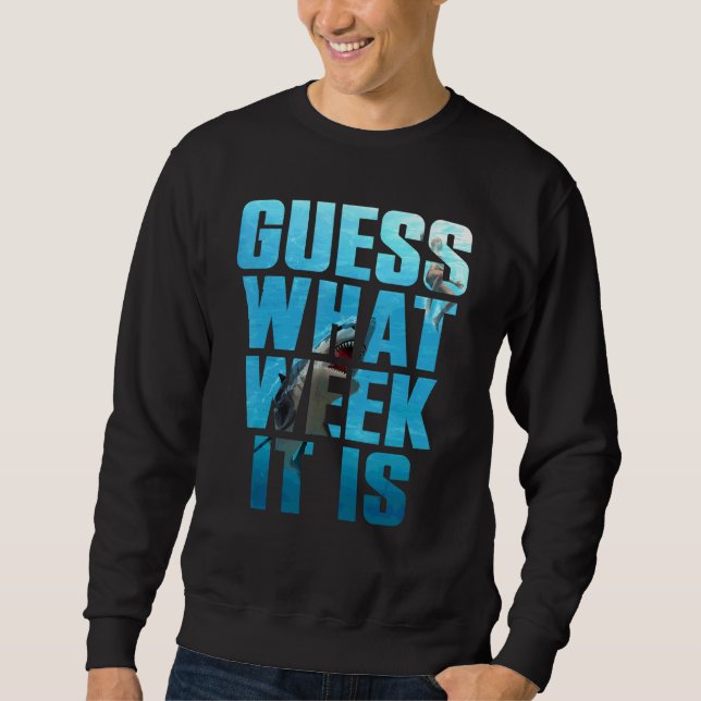 Sweatshirt Devinez Quelle Semaine Nous Sommes Semaine du Requ (Devant)