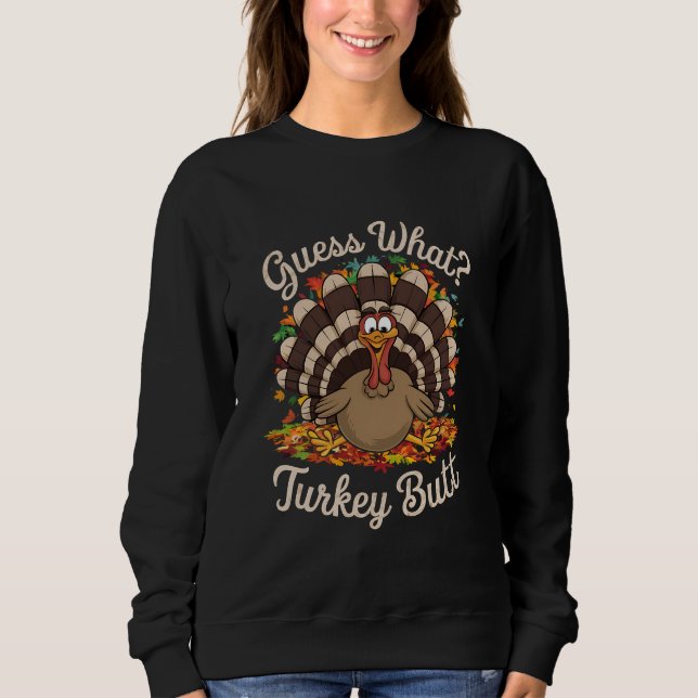 Sweatshirt Devinez quoi Cul de dinde drôle de Thanksgiving  (Devant)