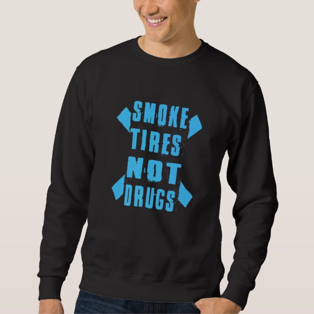 Sweatshirt Devis de dérive Pneus de fumée et non drogues Moto (Devant)
