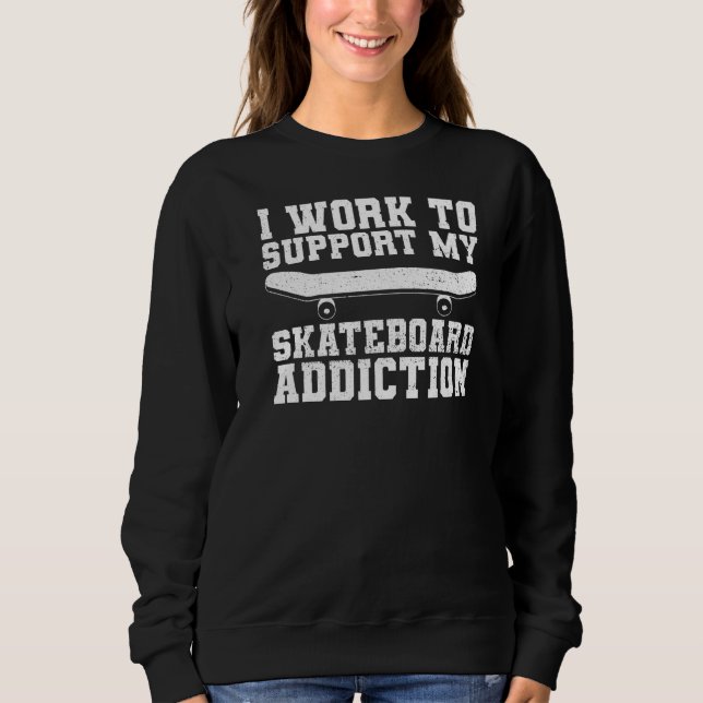 Sweatshirt Devis De Skateboard Pour Un Skateboardeur (Devant)
