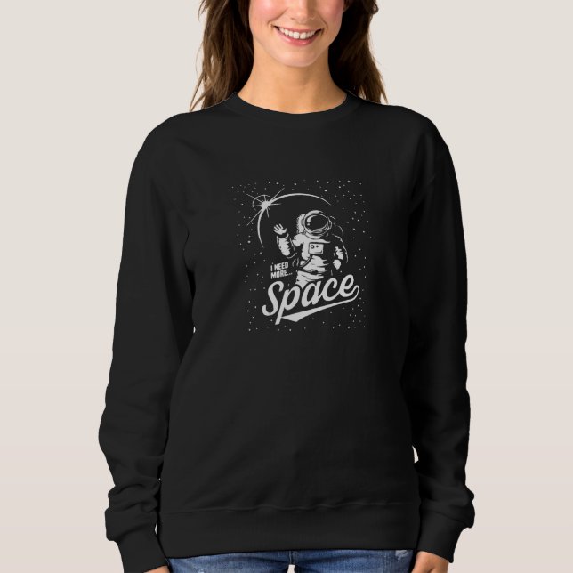 Sweatshirt Devis Espace J'Ai Besoin De Plus D'Espace (Devant)