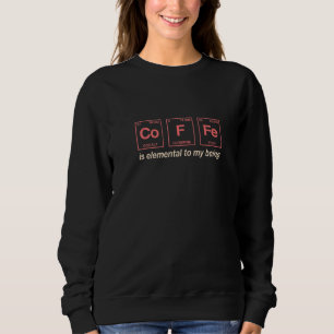 Sweatshirt Devis pour le café Éléments de tableau périodique