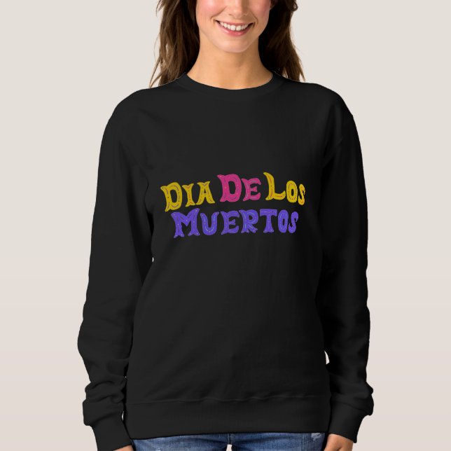 Sweatshirt Dia De Los Muertos Design (Devant)