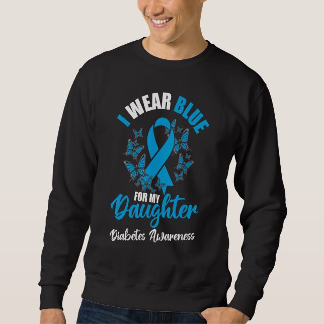 Sweatshirt Diabetes Awareness November I Wear Blue For My Dau (Devant)