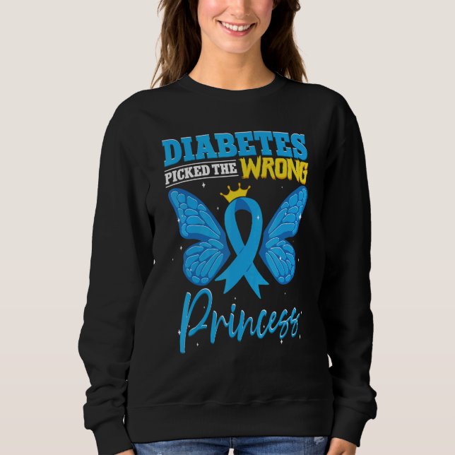 Sweatshirt Diabetes Picked The Wrong Princess  T1D Diabetes A (Devant)