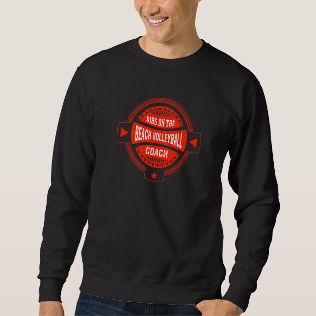 Sweatshirt Dibs on the Beach Volleyball Coach Sayings Volleyb (Devant)