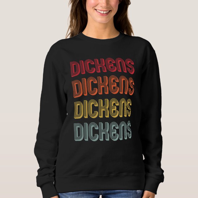 Sweatshirt Dickens Nom Retro Vintage Anniversaire Réunion (Devant)