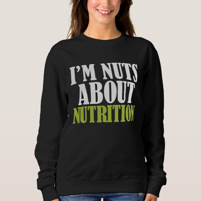 Sweatshirt Diététiste Nutritionniste Je Suis Fous De Nutritio (Devant)