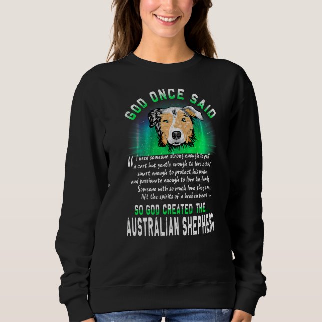 Sweatshirt Dieu A Dit Un Jour Un Berger Australien Chien Chie (Devant)