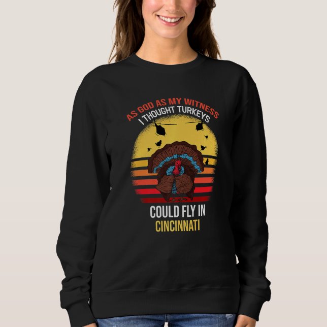 Sweatshirt Dieu Comme Mon Témoin Pensait Que Les Dindons Pouv (Devant)