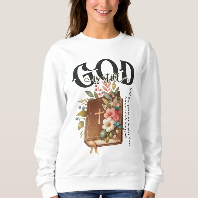 Sweatshirt Dieu écrit toujours ton histoire (Devant)